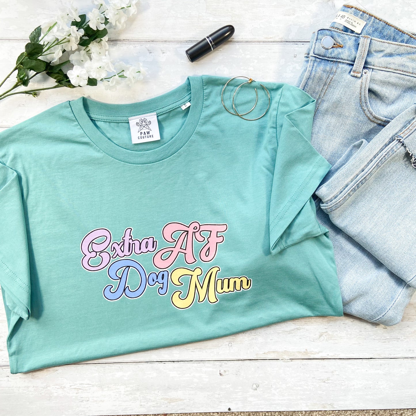 Extra AF Dog Mum Teal T-Shirt