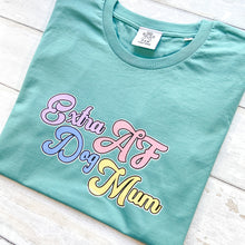 Load image into Gallery viewer, Extra AF Dog Mum Teal T-Shirt
