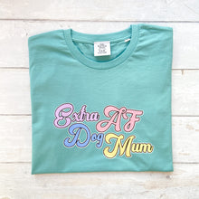 Load image into Gallery viewer, Extra AF Dog Mum Teal T-Shirt
